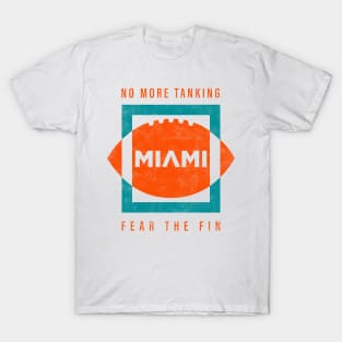 Miami Dolphins Playoffs Run, No More Tanking! T-Shirt